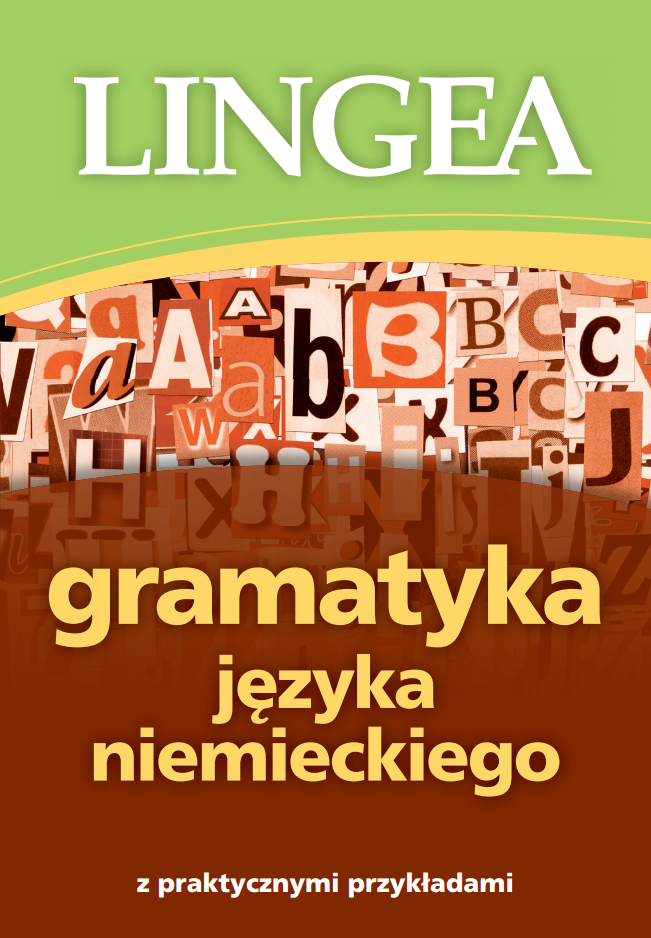 Gramatyka języka niemieckiego z praktycznymi przykładami